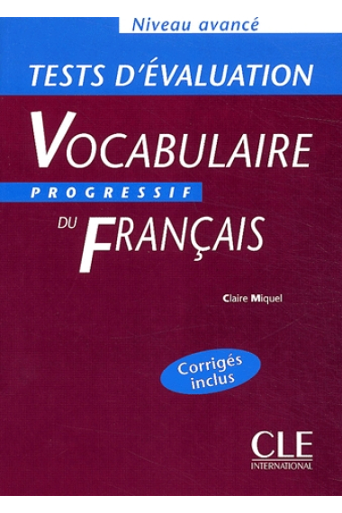 Tests d'évaluation Vocabulaire Progressif du Français. Niveau Avancé