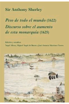 Peso de todo el mundo (1622). Discurso sobre el aumento de esta monarquía (1625)