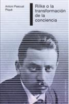 Rilke o la transformación de la conciencia