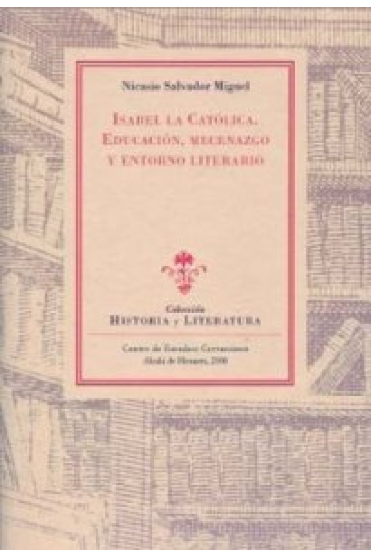 Isabel la Católica: educación, mecenazgo y entorno literario