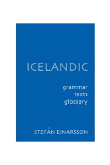 Icelandic: Grammar, Text and Glossary