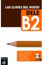 Las claves del nuevo DELE B2 Libro + CD