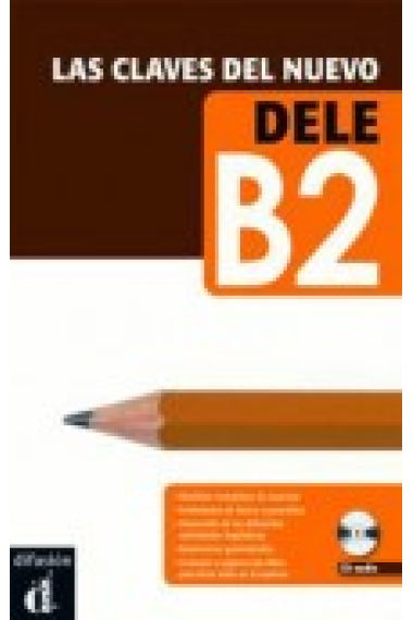 Las claves del nuevo DELE B2 Libro + CD