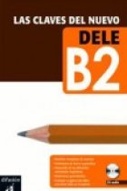 Las claves del nuevo DELE B2 Libro + CD