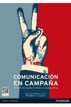 La comunicación en campaña. Dirección de campañas electorales y marketing político