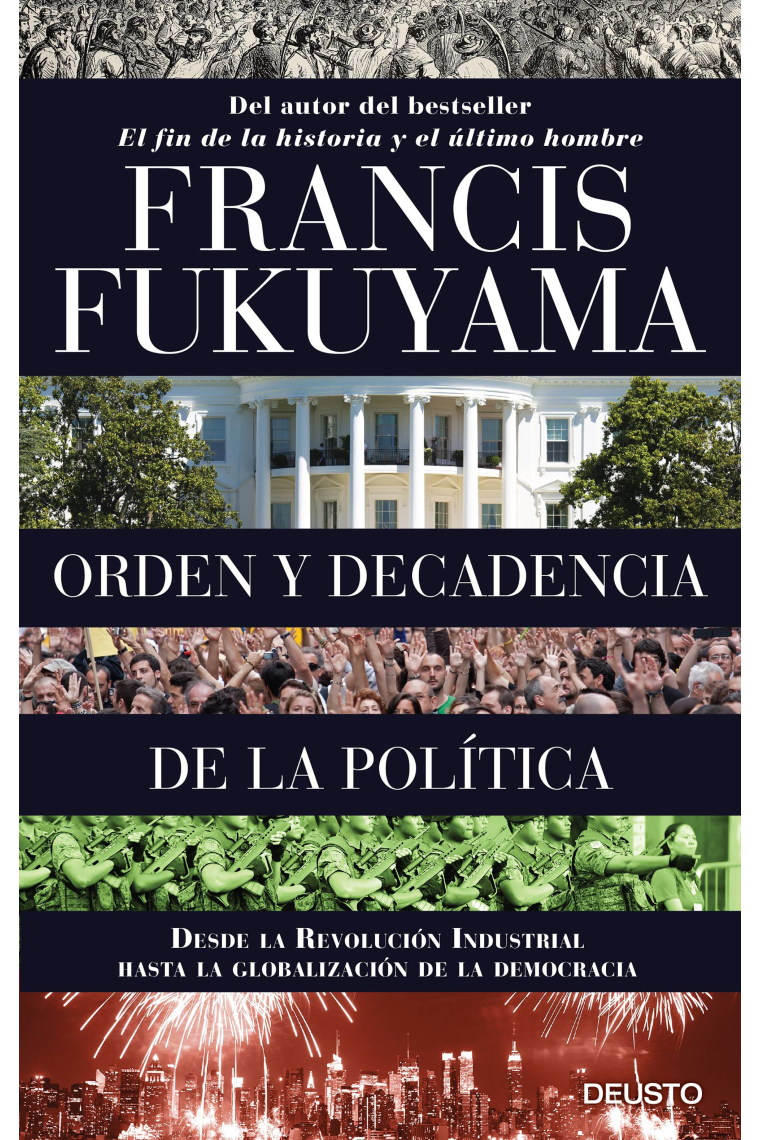 Orden y decadencia de la política. Desde la Revolución Industrial hasta la globalización de la democracia