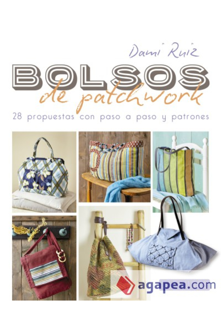 Bolsos de patchwork. 28 propuestas con paso a paso y patrones