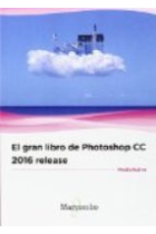 El gran libro de Photoshop CC 2016 release