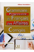 Grammaire Progressive du Français des Affaires. Niveau Intermédiaire