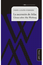 La Ascensión de Atlas.Glosas sobre Aby warburg.