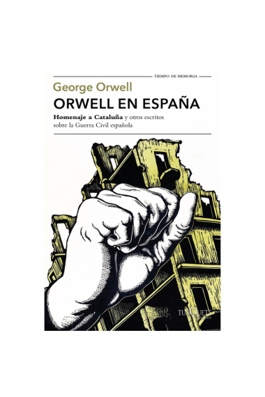 Orwell en España. Homenaje a Cataluña y otros escritos sobre la Guerra Civil española