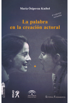 La palabra en la creación actoral (Cuarta edición revisada)