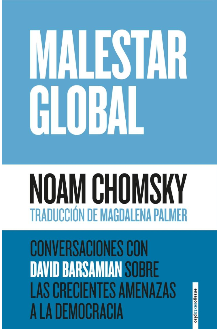 Malestar global. Conversaciones con David Barsamian sobre las crecientes amenazas a la democracia