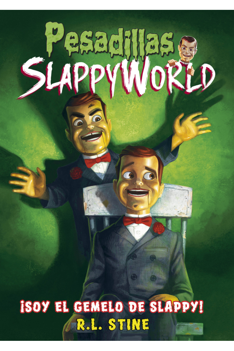 ¡Soy el gemelo de Slappy!