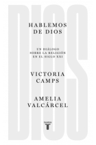 Hablemos de Dios: un diálogo sobre la religión el siglo XXI (Nueva edición ampliada)