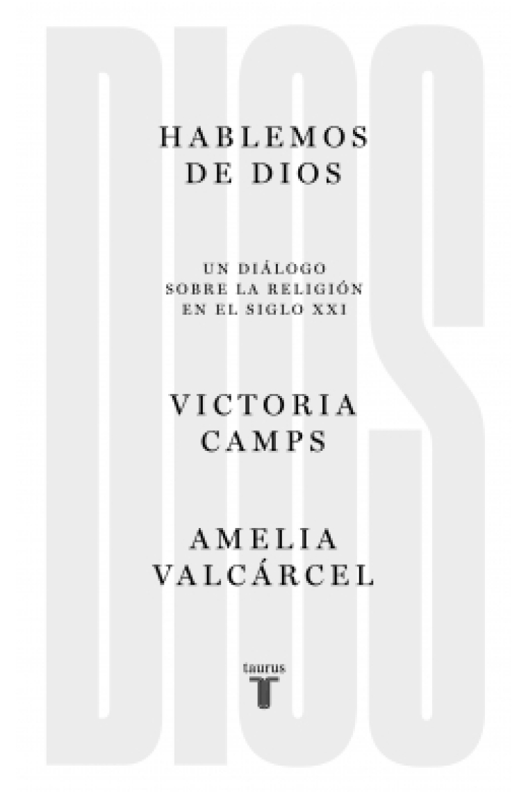 Hablemos de Dios: un diálogo sobre la religión el siglo XXI (Nueva edición ampliada)