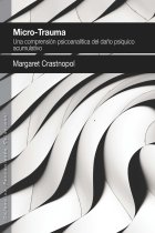 Microtrauma. Una  comprensión psicoanalitica dle daño psiquico acumulativo