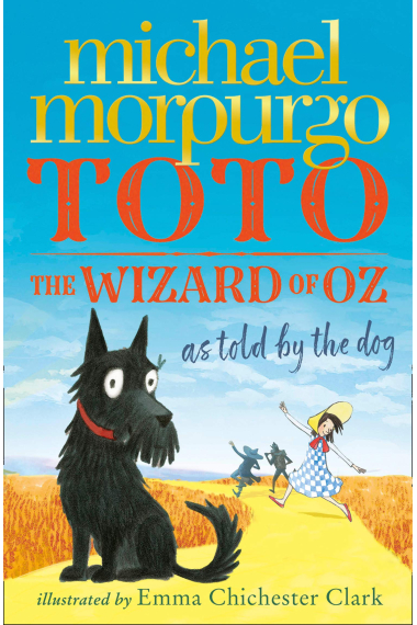 Toto. The Wizard Of Oz As Told By The Dog