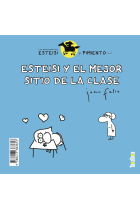 Esteisi y el mejor sitio de la clase / Esteisi no se quiere duchar (Las aventuras de Esteisi y Pimiento 1)