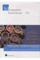 Ancient Lamps from Balkans and Beyond : Acts of the 4th International Lychnological Congress (Ex Oriente Lux, Ptuj, 15th-19th of May, 2012) (Monographies instrumentum)