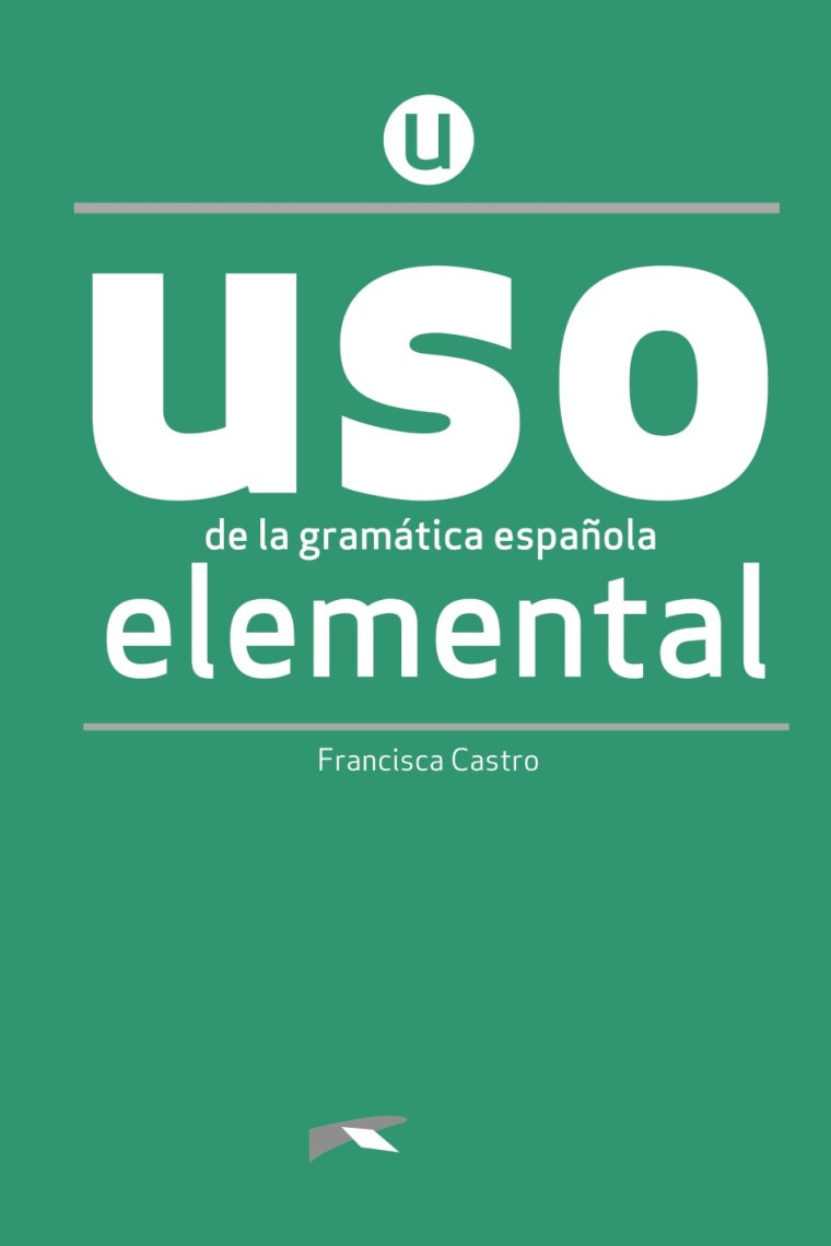 USO de la gramática española elemental. NUEVA EDICIÓN