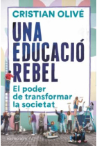 Una educació rebel. El poder de transformar la societat