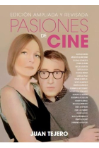 Pasiones de cine (Edición ampliada y revisada)