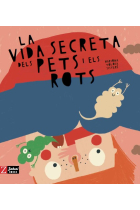 La vida secreta dels pets i els rots