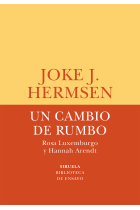 Un cambio de rumbo: Rosa Luxemburgo y Hannah Arendt