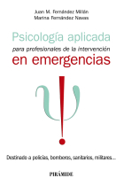 Psicología aplicada para profesionales de la intervención en emergencias. Destinado a policías, bomberos, sanitarios, militares