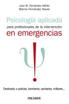 Psicología aplicada para profesionales de la intervención en emergencias. Destinado a policías, bomberos, sanitarios, militares