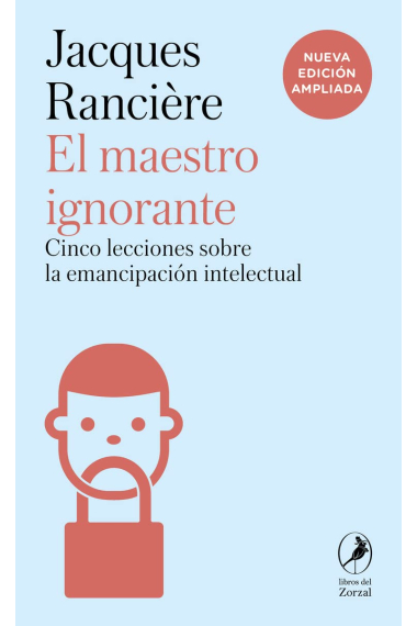 El maestro ignorante. Cinco lecciones sobre la emancipación intelectual