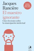 El maestro ignorante. Cinco lecciones sobre la emancipación intelectual