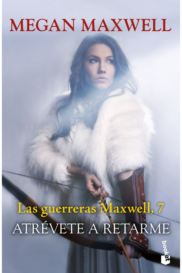 Atrévete a retarme. Las guerreras Maxwell, 7