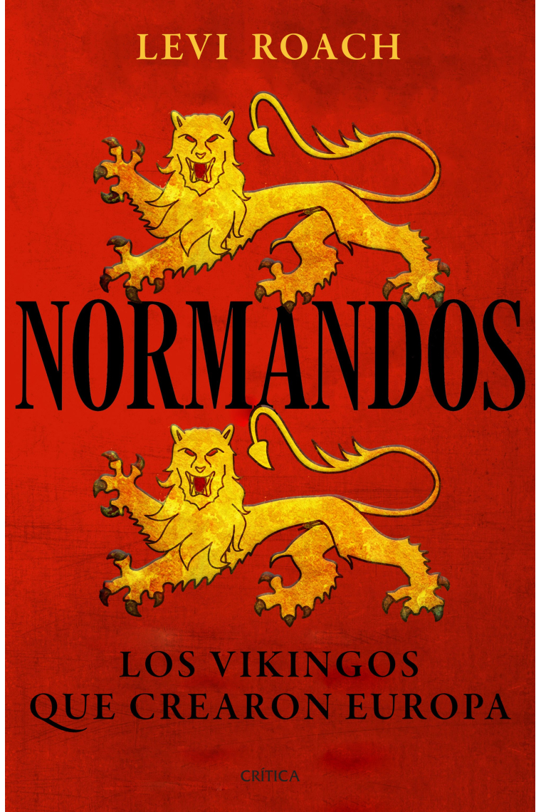 Normandos. Los vikingos que crearon Europa