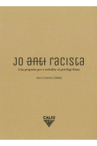 Jo (anti)racista. Una proposta per a treballar el privilegi blanc