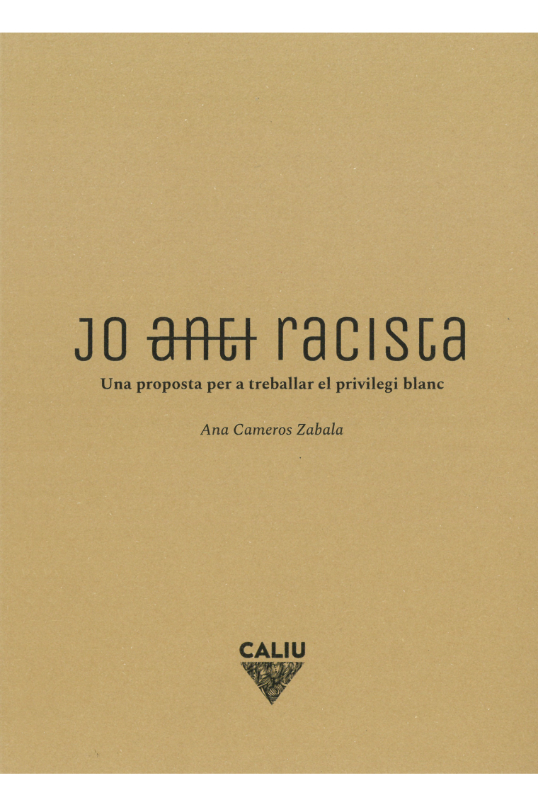 Jo (anti)racista. Una proposta per a treballar el privilegi blanc