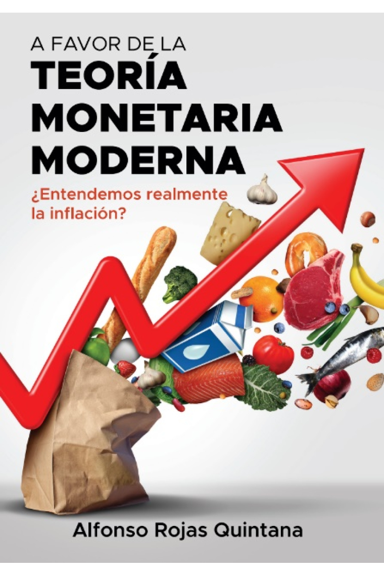 A favor de la Teoría Monetaria Moderna. ¿Entendemos realmente la inflación?