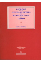 Catálogo de los fondos musicales del Museo Nacional del Teatro: música española