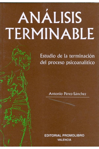 Análisis terminable. Estudio de la terminación del proceso psicoanalítico