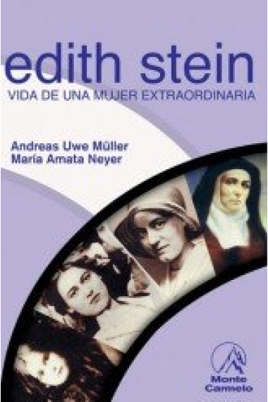 Edith Stein. Vida de una mujer extraordinaria