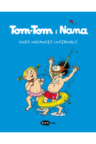 TOM TOM Y NANA 4 UNES VACANCES INFERNALS