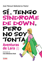 SI, TENGO SINDROME DE DOWN. AVENTURAS DE LARA I