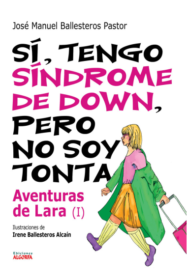 SI, TENGO SINDROME DE DOWN. AVENTURAS DE LARA I