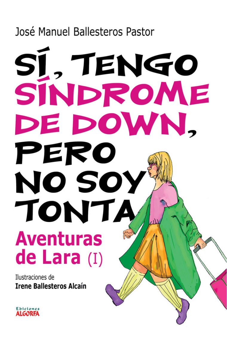 SI, TENGO SINDROME DE DOWN. AVENTURAS DE LARA I