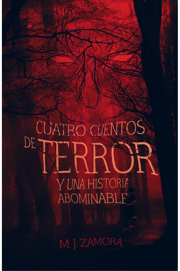 Cuatro cuentos de terror y un relato abominable