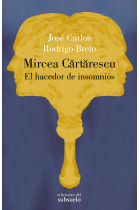 Mircea Cartarescu: el hacedor de insomnios