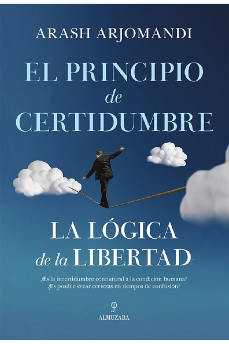 El principio de certidumbre: la lógica de la libertad