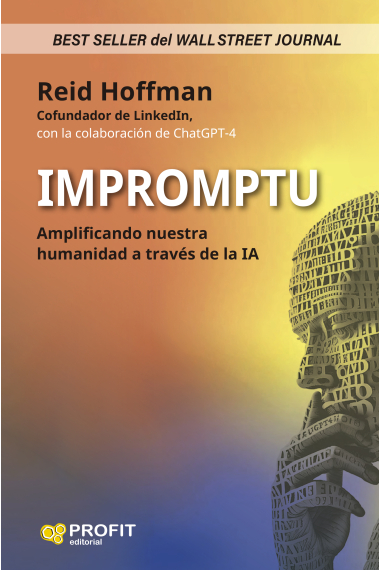 Impromptu. Amplificando nuestra humanidad a través de la IA (Con la colaboración de ChatGPT-4)