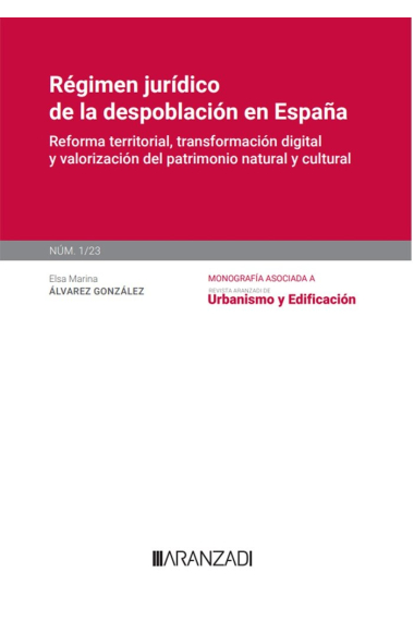 REGIMEN JURIDICO DE LA DESPOBLACION EN ESPAÑA [MONOGRAFIA NU